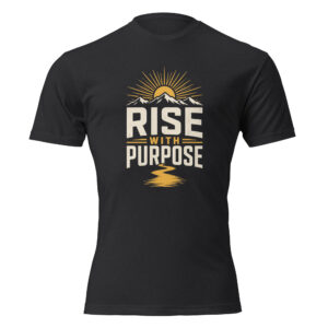 Rise with Purpose T-Shirt