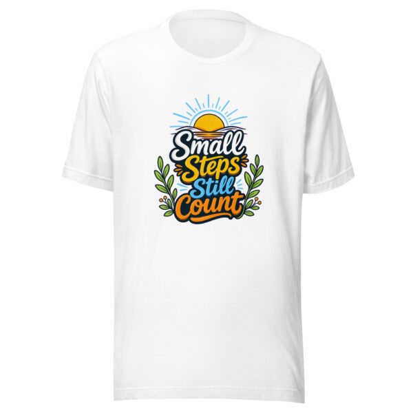Small Steps Still Count evergreen shirt design