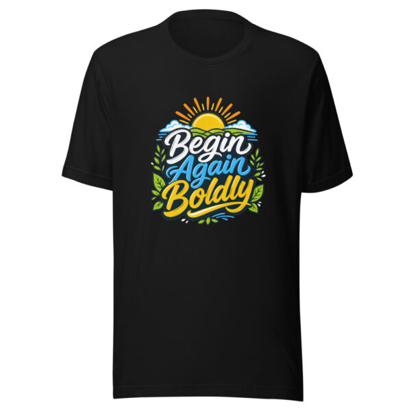 Begin Again Boldly Graphic Tee mockup 2 Begin Again Boldly Graphic Tee mockup 2