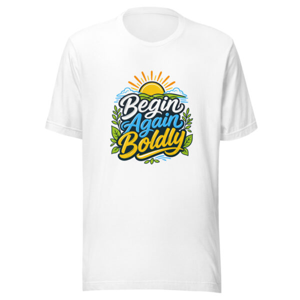 Begin Again Boldly Graphic Tee mockup 3 Begin Again Boldly Graphic Tee mockup 3