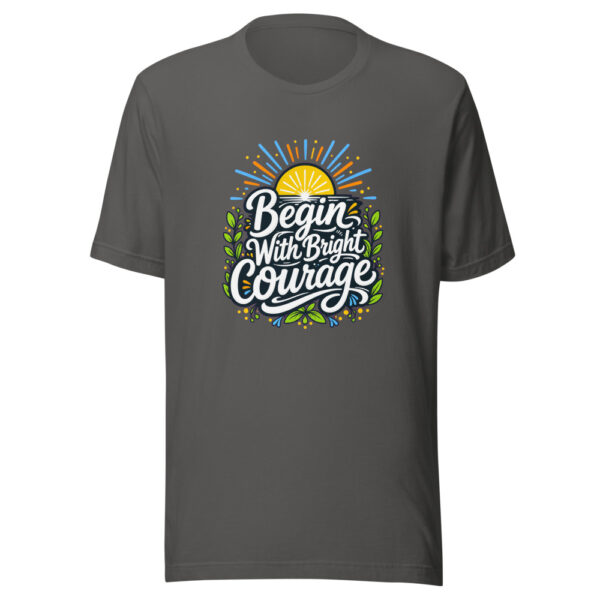 Begin With Bright Courage Graphic Tee front view