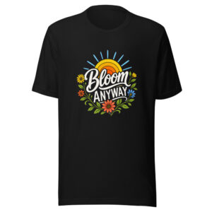 Bloom Anyway Graphic Tee