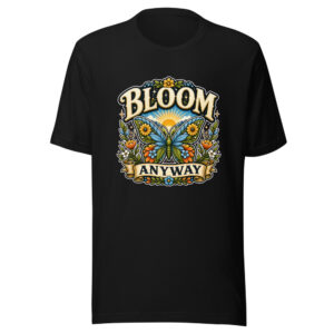 Bloom Anyway Heartbeat-20260613-inspirational-codex Graphic Tee mockup 1 Bloom Anyway Heartbeat-20260613-inspirational-codex Graphic Tee front view