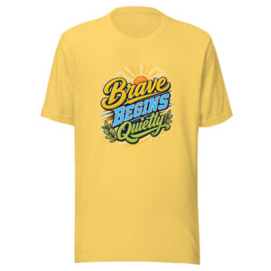 Brave Begins Quietly Graphic Tee mockup 1 Brave Begins Quietly Graphic Tee front view