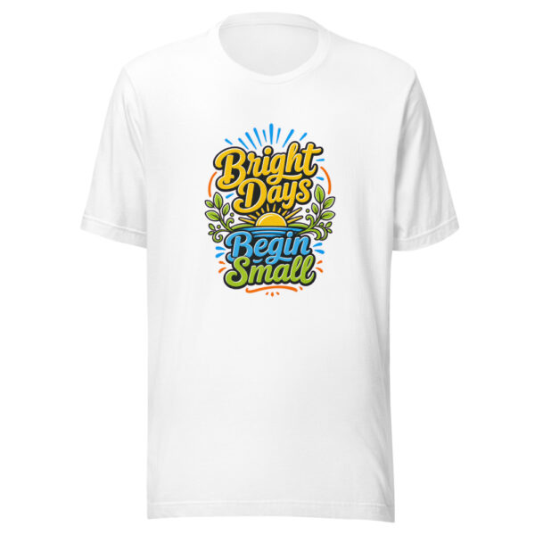 Bright Days Begin Small Graphic Tee mockup 3