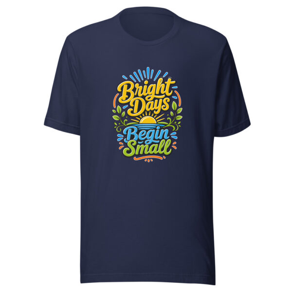 Bright Days Begin Small Graphic Tee mockup 4
