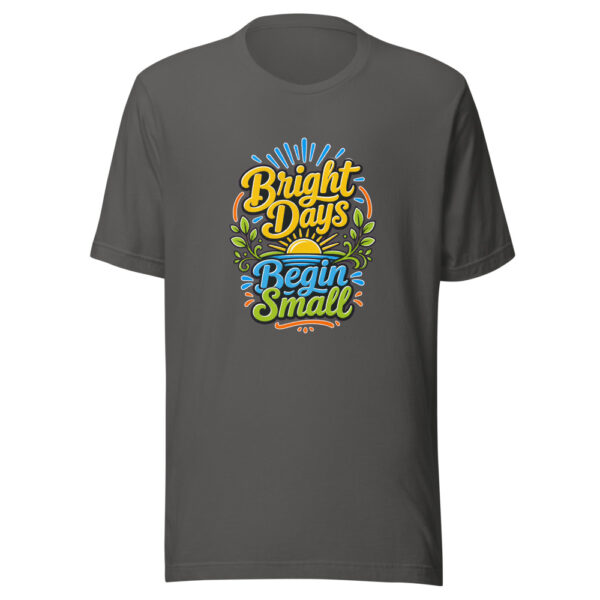 Bright Days Begin Small Graphic Tee mockup 5