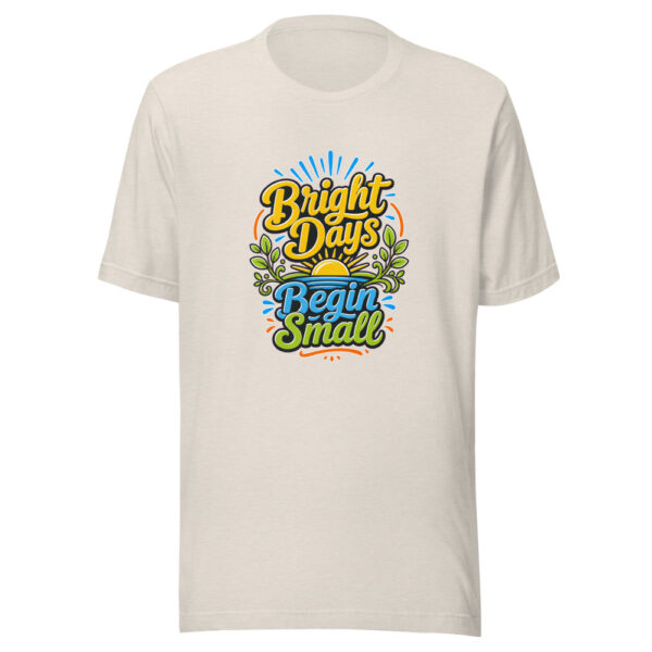 Bright Days Begin Small Graphic Tee mockup 8
