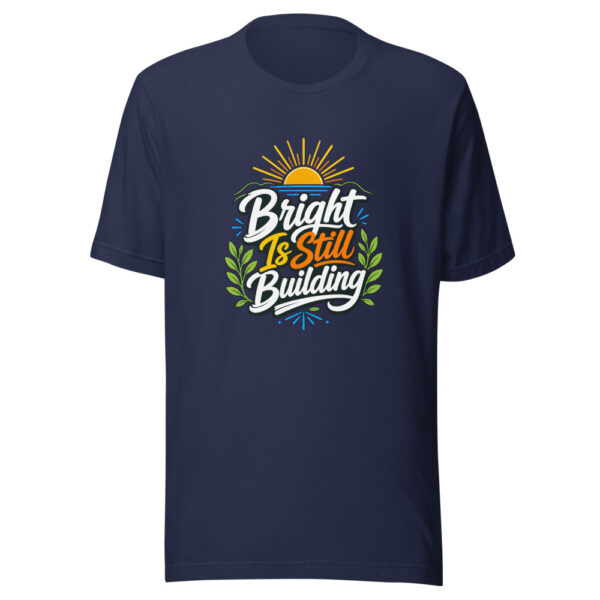 Bright Is Still Building Graphic Tee mockup 3 Bright Is Still Building Graphic Tee mockup 3