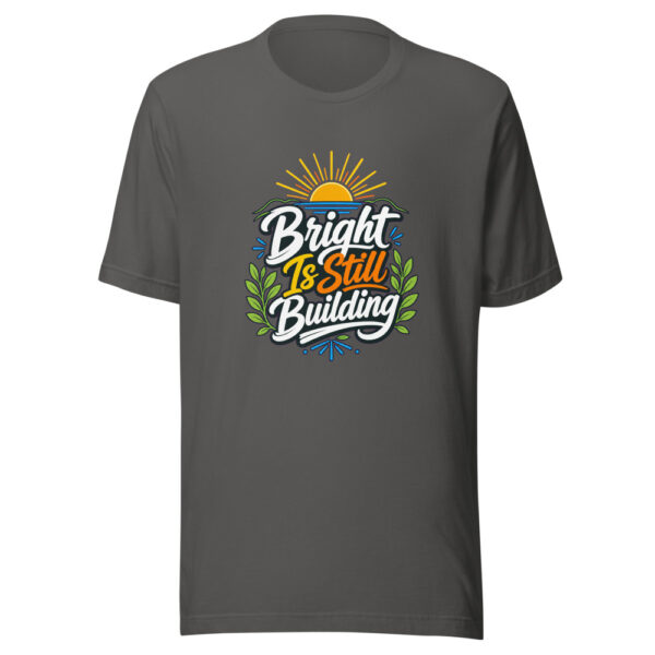 Bright Is Still Building Graphic Tee mockup 4 Bright Is Still Building Graphic Tee mockup 4