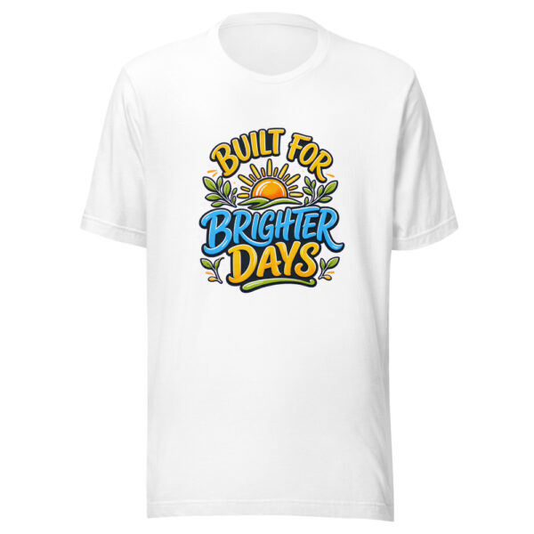 Built For Brighter Days Graphic Tee mockup 3