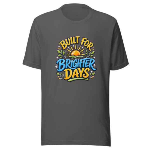Built For Brighter Days Graphic Tee mockup 5
