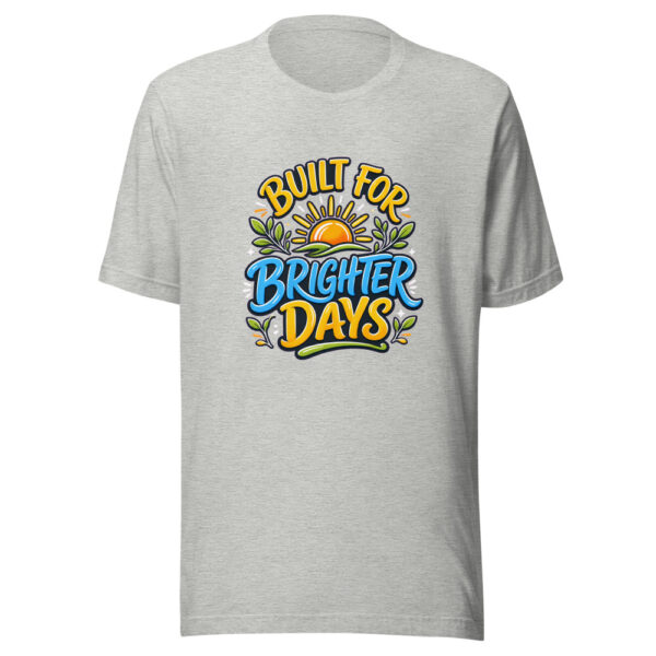 Built For Brighter Days Graphic Tee mockup 6