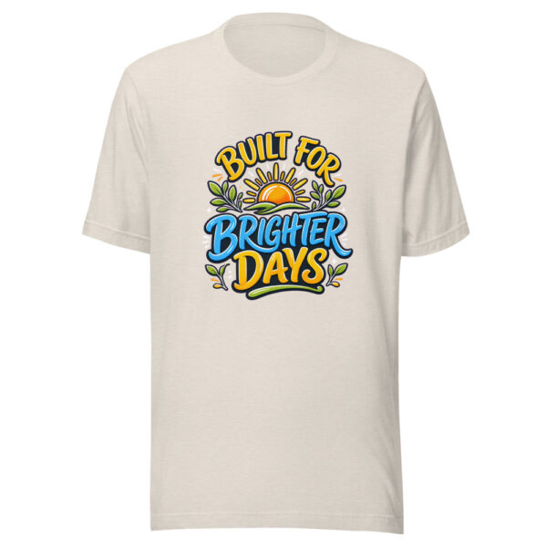 Built For Brighter Days Graphic Tee mockup 8