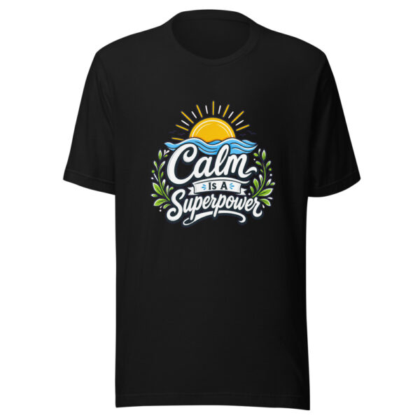 Calm Is A Superpower Graphic Tee front view