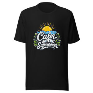 calm-is-a-superpower-evergreen-shirt-design-manual-calm-is-a-superpower-mockup-1 Calm Is A Superpower Graphic Tee