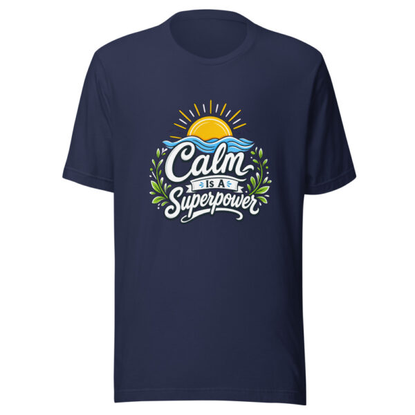 Calm Is A Superpower Graphic Tee mockup 3