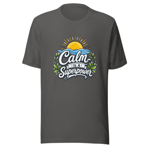 Calm Is A Superpower Graphic Tee mockup 4