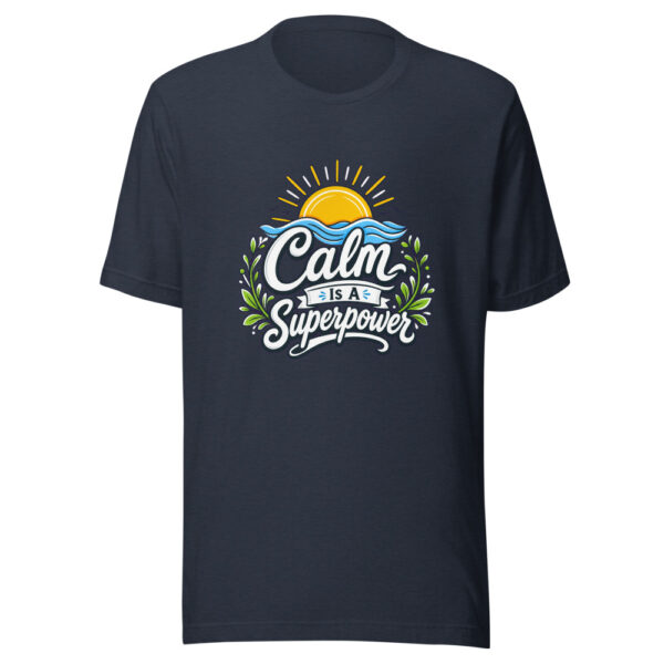 Calm Is A Superpower Graphic Tee mockup 7