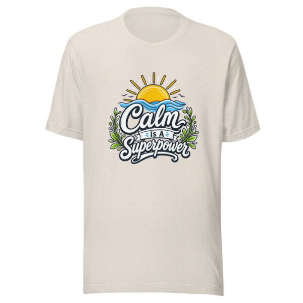 Calm Is A Superpower Graphic Tee mockup 8