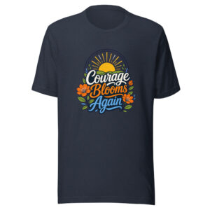 Courage Blooms Again Graphic Tee mockup 1 Courage Blooms Again Graphic Tee front view