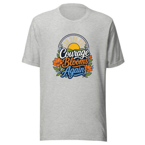 Courage Blooms Again Graphic Tee mockup 6