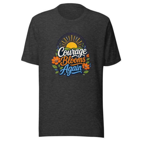 Courage Blooms Again Graphic Tee mockup 7