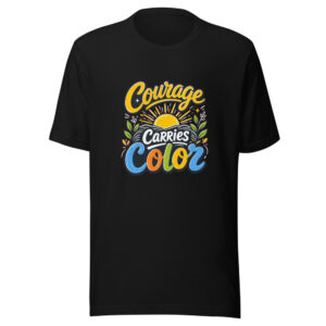 courage-carries-color-evergreen-shirt-design-manual-courage-carries-colo-mockup-1 Courage Carries Color Graphic Tee