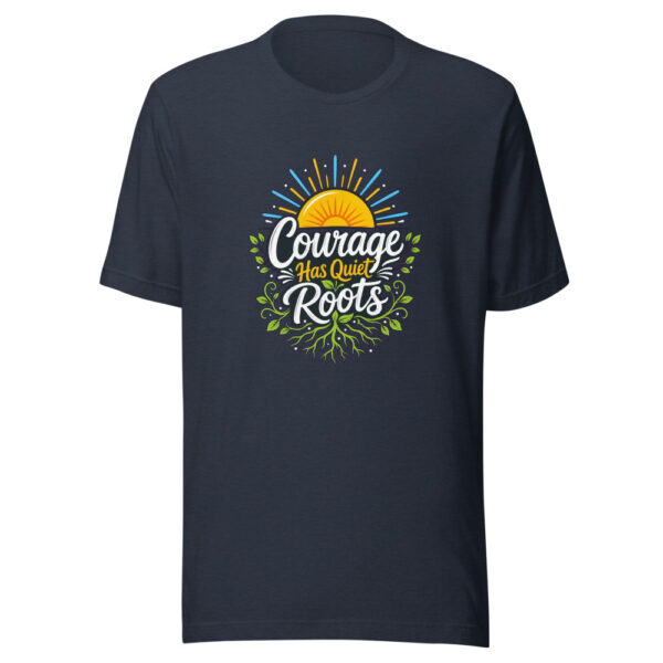 Courage Has Quiet Roots Graphic Tee mockup 7 Courage Has Quiet Roots Graphic Tee mockup 7