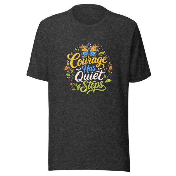Courage Has Quiet Steps Graphic Tee mockup 6