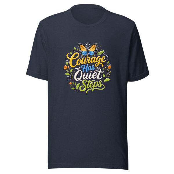 Courage Has Quiet Steps Graphic Tee mockup 7
