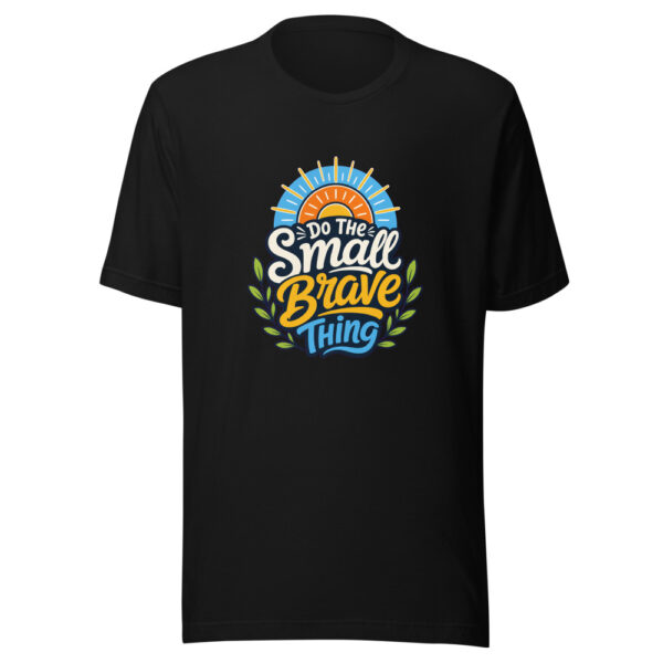Do The Small Brave Thing Graphic Tee mockup 2 Do The Small Brave Thing Graphic Tee mockup 2