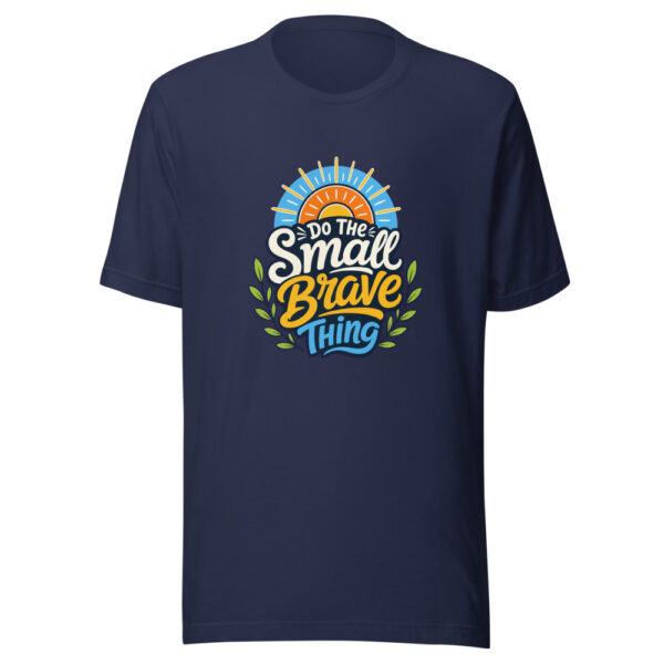 Do The Small Brave Thing Graphic Tee mockup 4 Do The Small Brave Thing Graphic Tee mockup 4