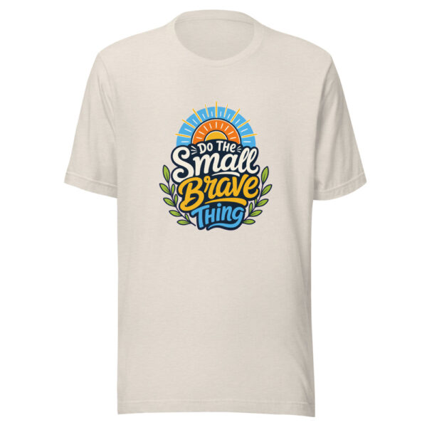Do The Small Brave Thing Graphic Tee mockup 8 Do The Small Brave Thing Graphic Tee mockup 8