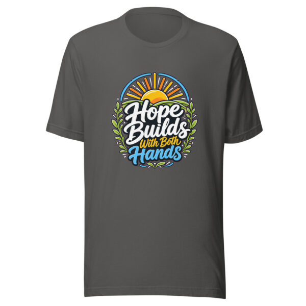 Hope Builds With Both Hands Graphic Tee mockup 5