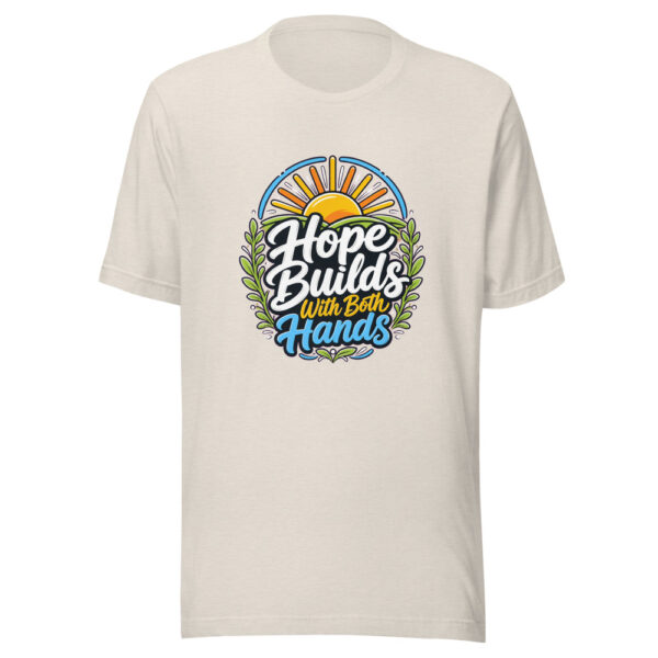 Hope Builds With Both Hands Graphic Tee mockup 8