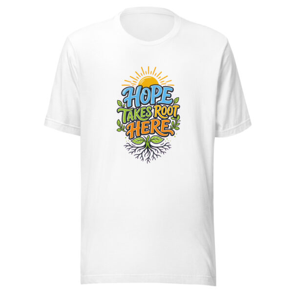 Hope Takes Root Here Graphic Tee mockup 3 Hope Takes Root Here Graphic Tee mockup 3