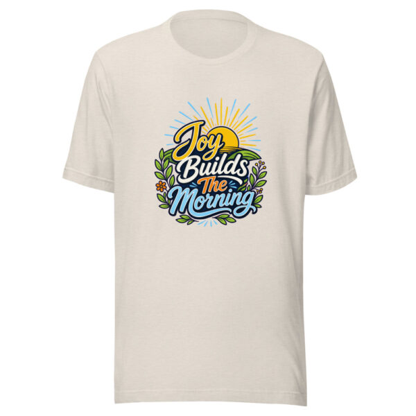 Joy Builds The Morning Graphic Tee mockup 8 Joy Builds The Morning Graphic Tee mockup 8