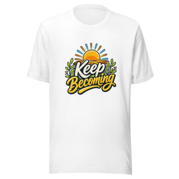 Keep Becoming Graphic Tee mockup 1 Keep Becoming Graphic Tee front view