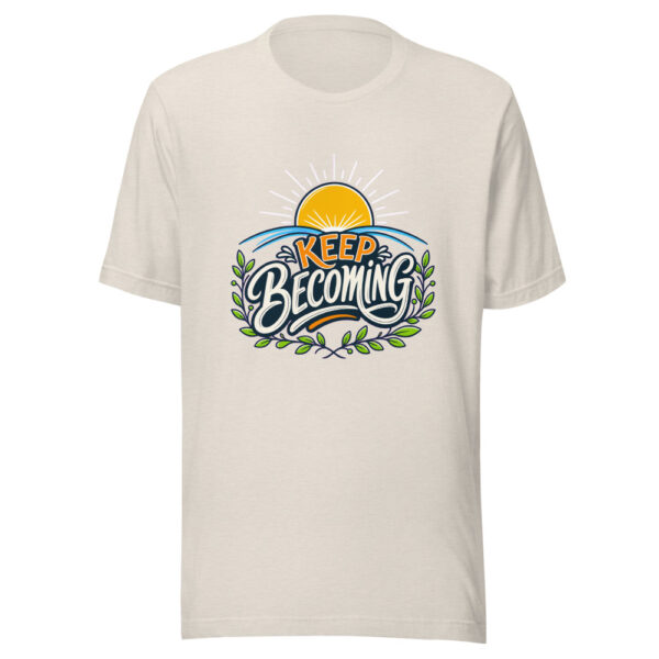 Keep Becoming Graphic Tee mockup 1 Keep Becoming Graphic Tee front view