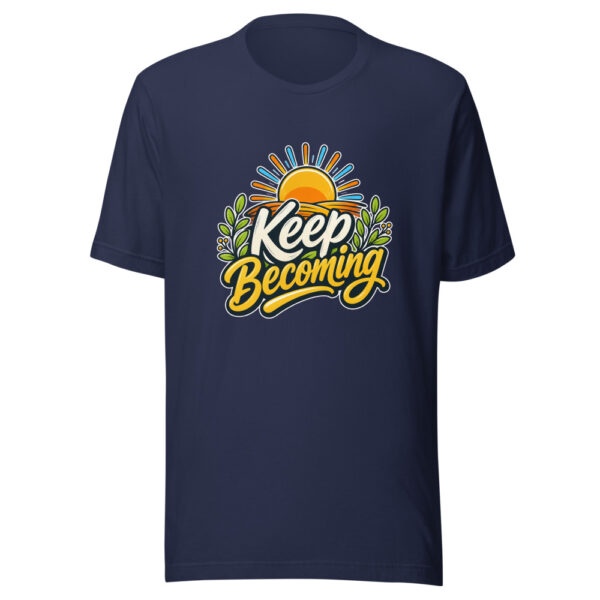 Keep Becoming Graphic Tee mockup 3 Keep Becoming Graphic Tee mockup 3