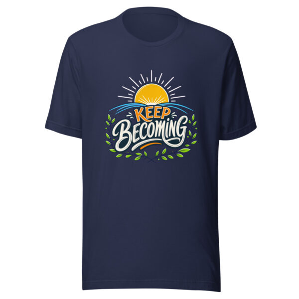 Keep Becoming Graphic Tee mockup 4 Keep Becoming Graphic Tee mockup 4
