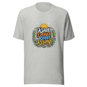 Kind Days Keep Rising Graphic Tee front view