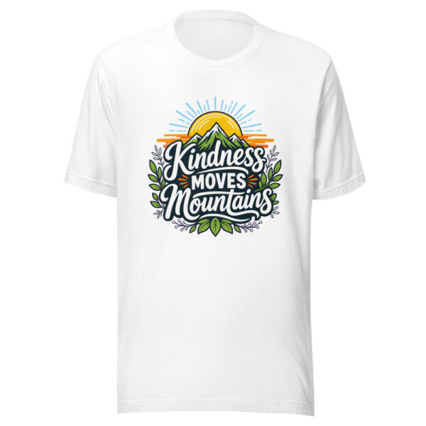 Kindness Moves Mountains Graphic Tee mockup 3 Kindness Moves Mountains Graphic Tee mockup 3