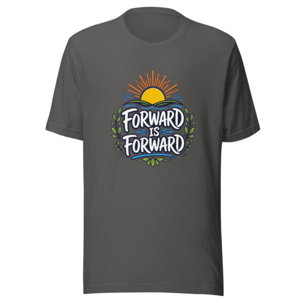 Forward Is Forward evergreen shirt design