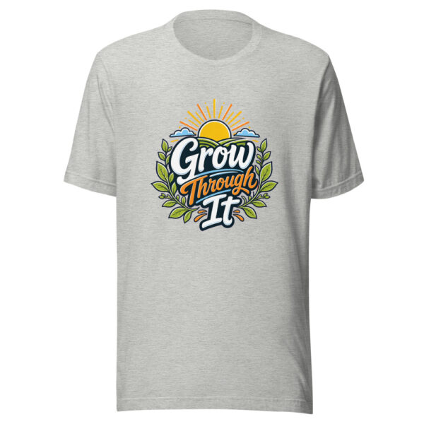 Grow Through It evergreen shirt design