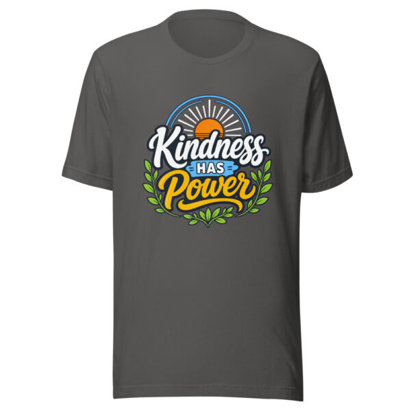 Kindness Has Power evergreen shirt design