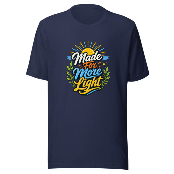 Made For More Light evergreen shirt design