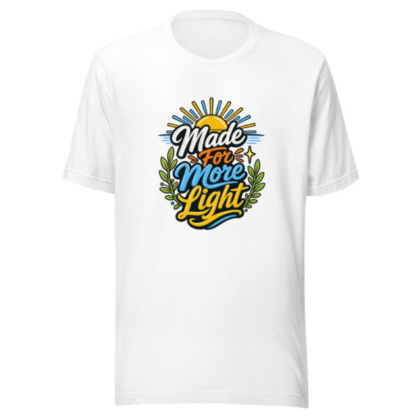 Made For More Light evergreen shirt design