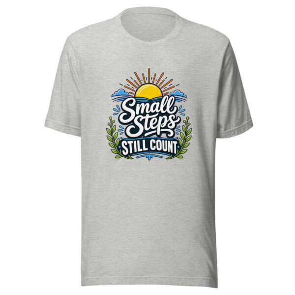 Small Steps Still Count evergreen shirt design